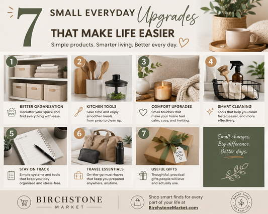7 Small Everyday Upgrades That Make Life Easier | Birchstone Market